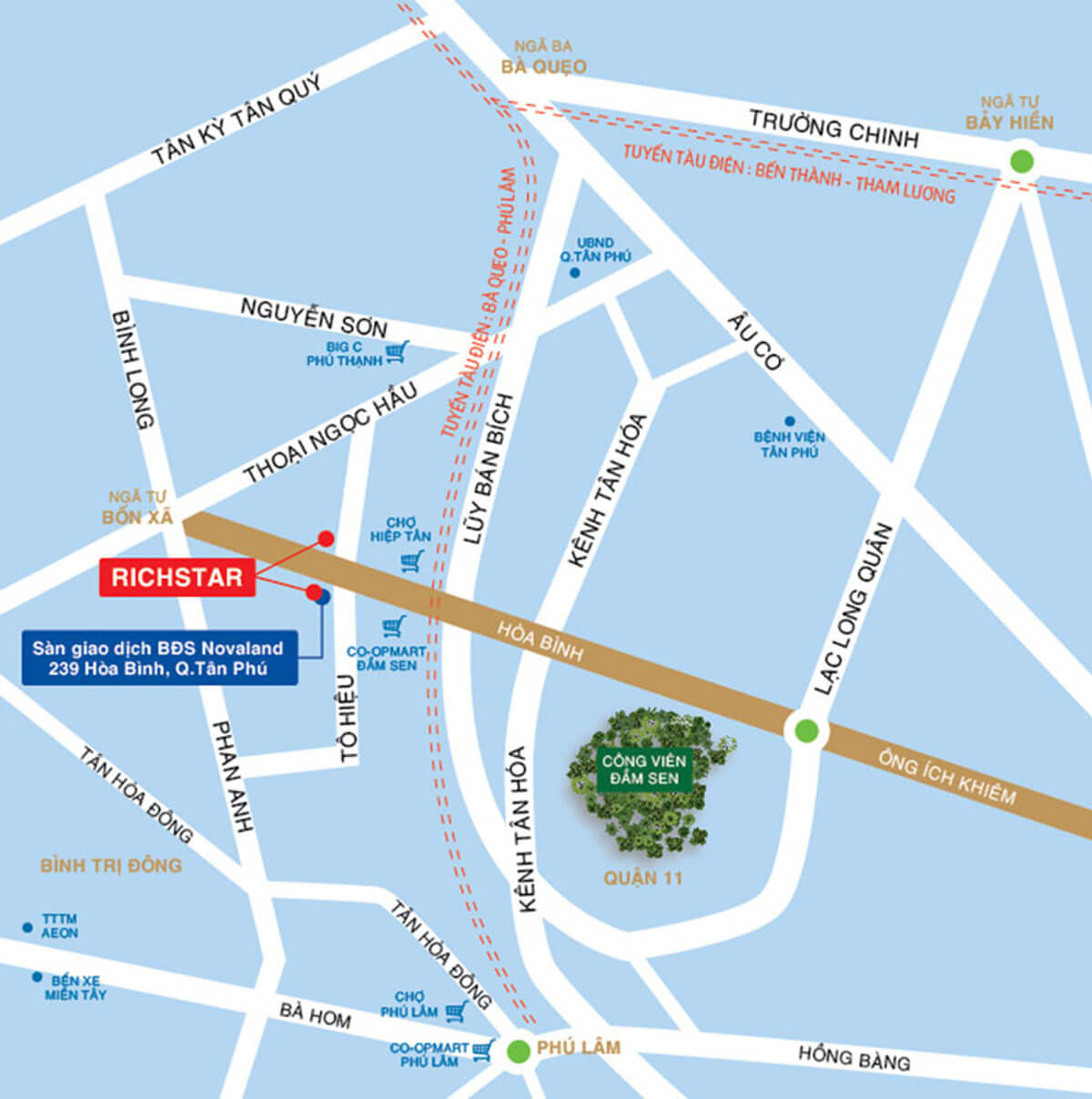 Richstar tọa lạc tại số 239-241 và 278 Hòa Bình, Phường Hiệp Tân, Quận Tân Phú, Thành phố Hồ Chí Minh